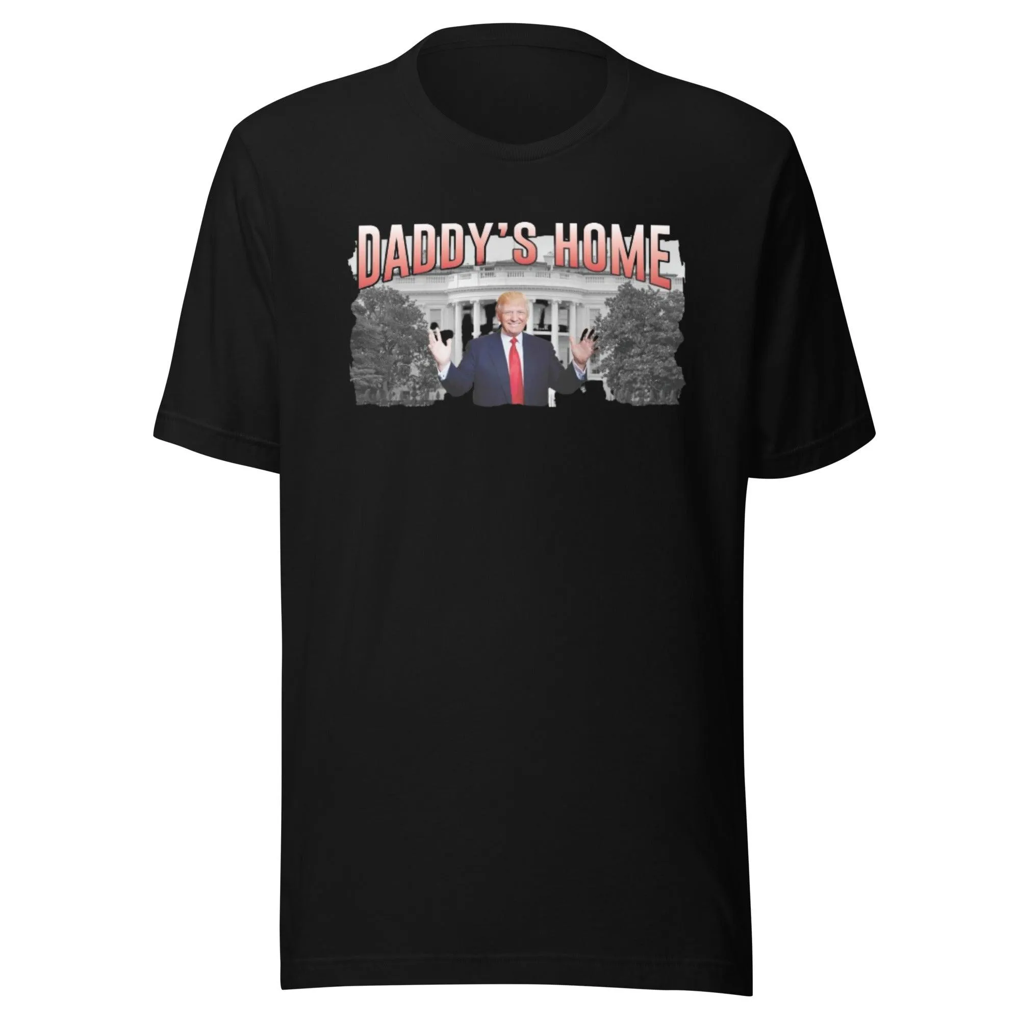 White House Tshirt Daddy's Home Short Sleeve Unisex 100% Cotton Crew Neck Top